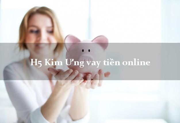 H5 Kim Ưng vay tiền online không thế chấp